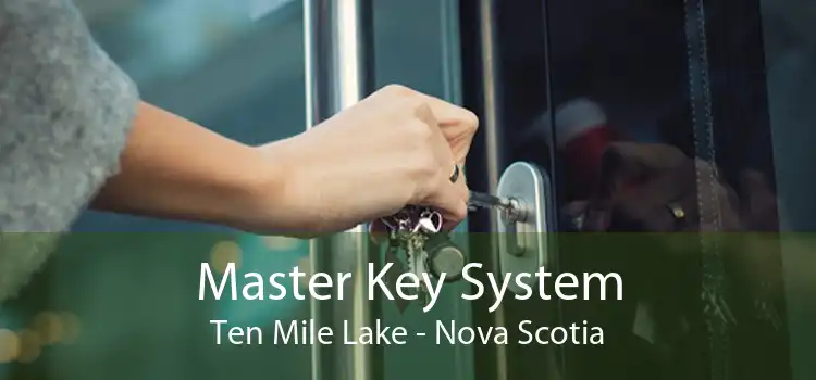 Master Key System Ten Mile Lake - Nova Scotia