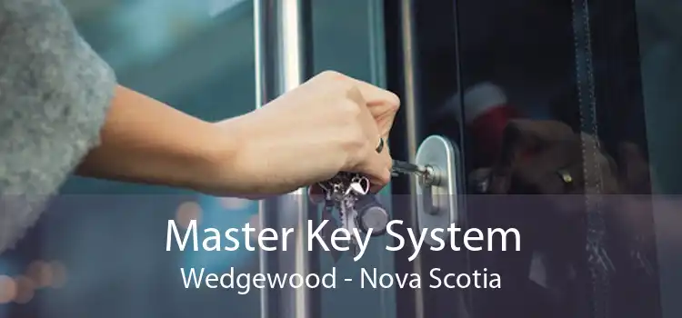 Master Key System Wedgewood - Nova Scotia