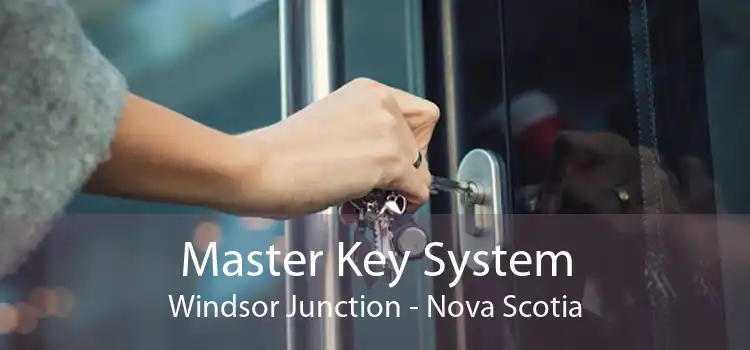 Master Key System Windsor Junction - Nova Scotia