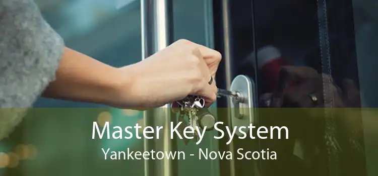 Master Key System Yankeetown - Nova Scotia