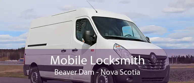 Mobile Locksmith Beaver Dam - Nova Scotia