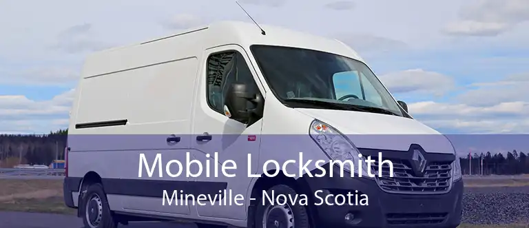 Mobile Locksmith Mineville - Nova Scotia