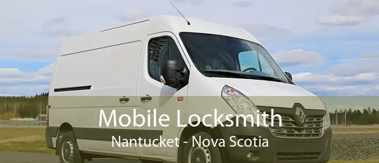 Mobile Locksmith Nantucket - Nova Scotia