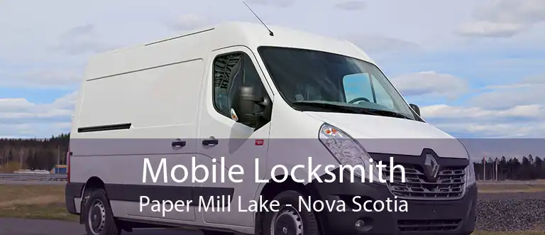 Mobile Locksmith Paper Mill Lake - Nova Scotia