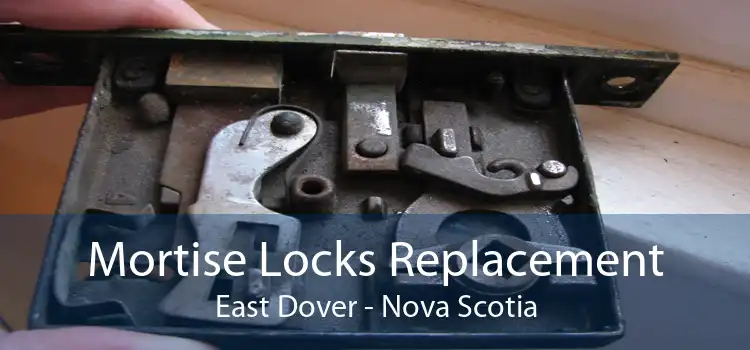 Mortise Locks Replacement East Dover - Nova Scotia