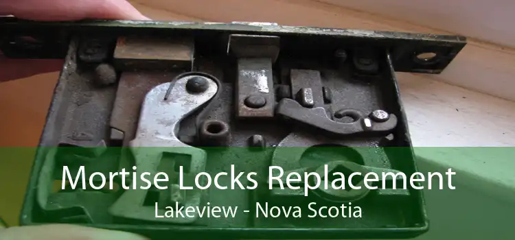 Mortise Locks Replacement Lakeview - Nova Scotia