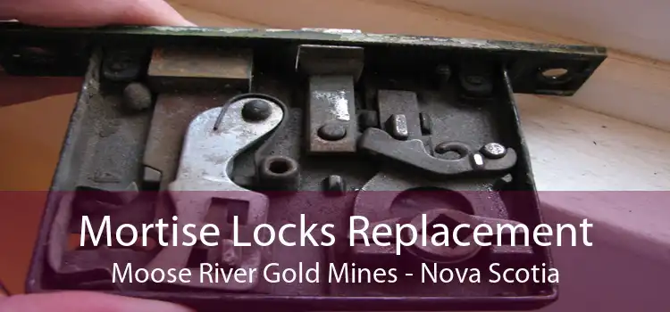 Mortise Locks Replacement Moose River Gold Mines - Nova Scotia
