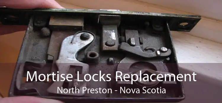 Mortise Locks Replacement North Preston - Nova Scotia