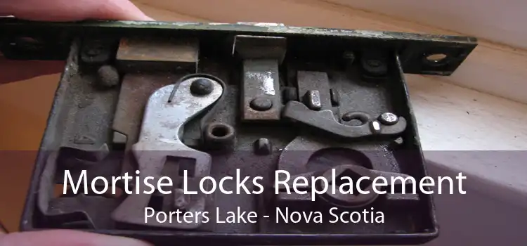 Mortise Locks Replacement Porters Lake - Nova Scotia