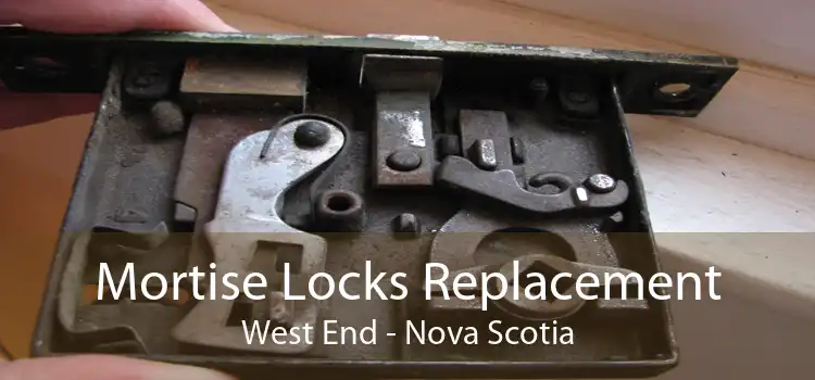 Mortise Locks Replacement West End - Nova Scotia