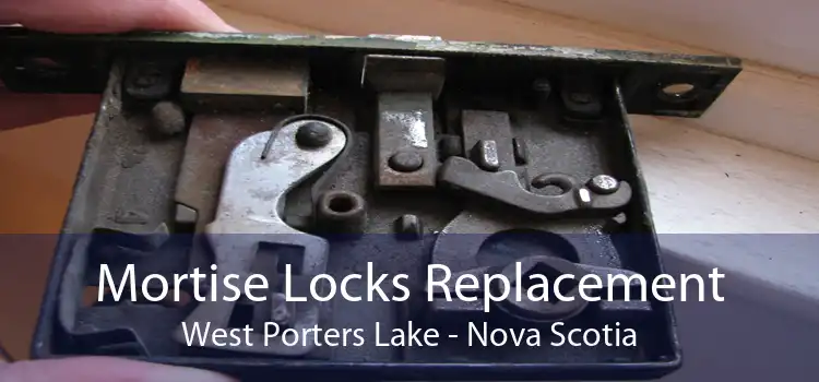 Mortise Locks Replacement West Porters Lake - Nova Scotia
