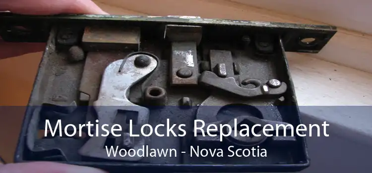 Mortise Locks Replacement Woodlawn - Nova Scotia