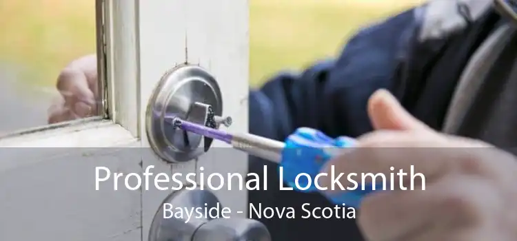 Professional Locksmith Bayside - Nova Scotia
