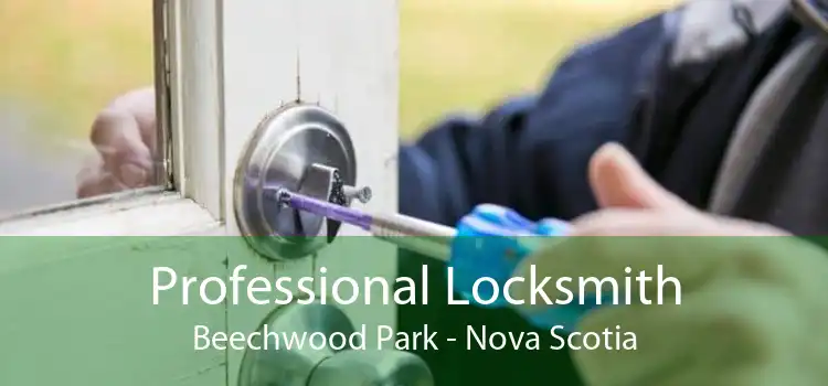 Professional Locksmith Beechwood Park - Nova Scotia