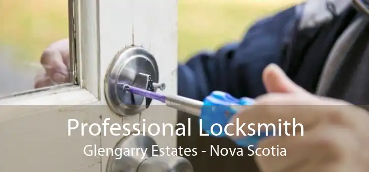 Professional Locksmith Glengarry Estates - Nova Scotia