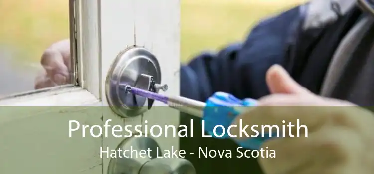 Professional Locksmith Hatchet Lake - Nova Scotia