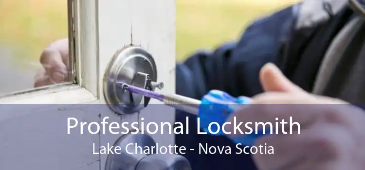 Professional Locksmith Lake Charlotte - Nova Scotia