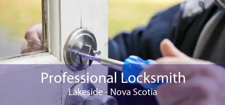 Professional Locksmith Lakeside - Nova Scotia