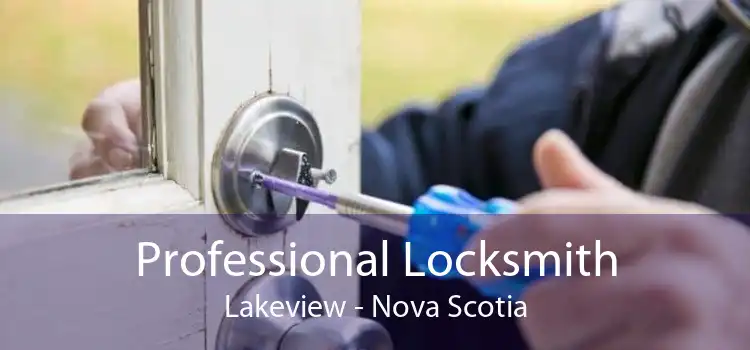 Professional Locksmith Lakeview - Nova Scotia