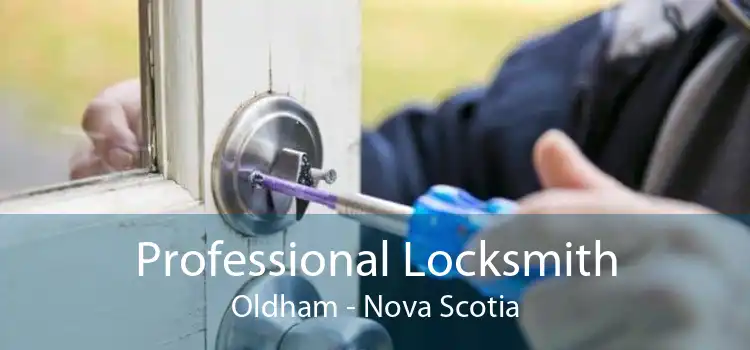 Professional Locksmith Oldham - Nova Scotia