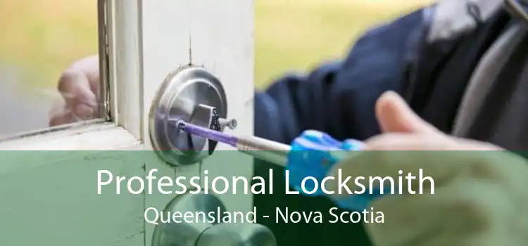 Professional Locksmith Queensland - Nova Scotia