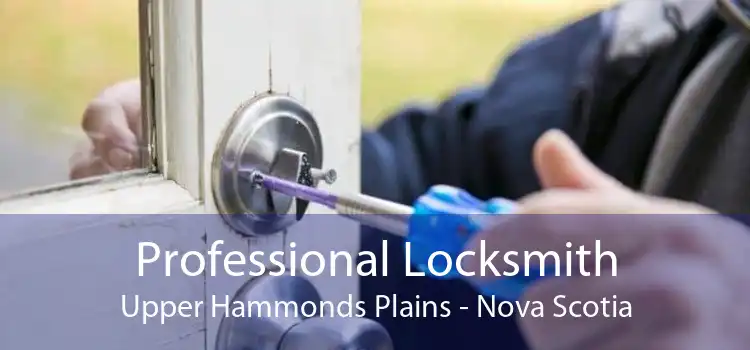 Professional Locksmith Upper Hammonds Plains - Nova Scotia