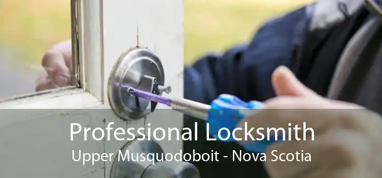 Professional Locksmith Upper Musquodoboit - Nova Scotia