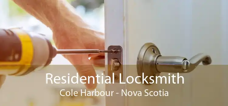 Residential Locksmith Cole Harbour - Nova Scotia