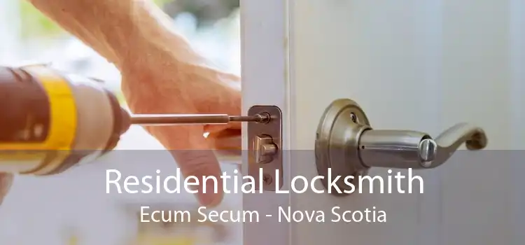 Residential Locksmith Ecum Secum - Nova Scotia