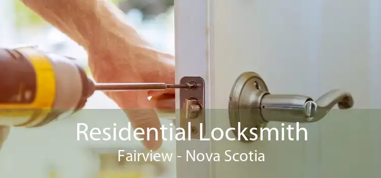 Residential Locksmith Fairview - Nova Scotia
