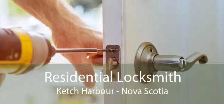 Residential Locksmith Ketch Harbour - Nova Scotia