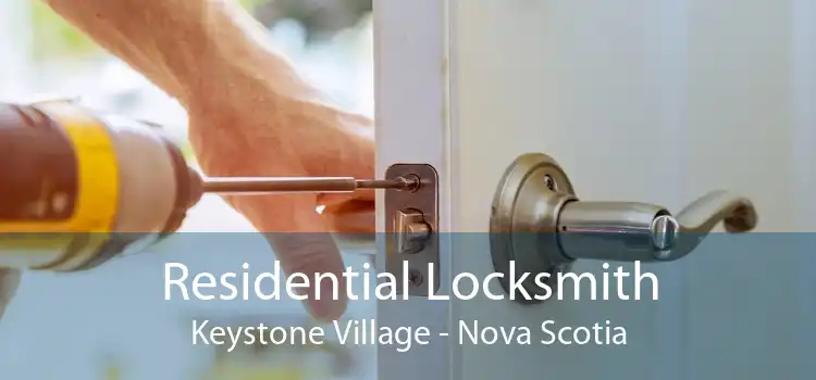Residential Locksmith Keystone Village - Nova Scotia