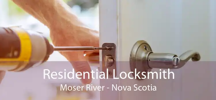 Residential Locksmith Moser River - Nova Scotia