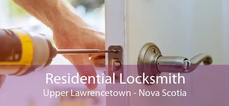 Residential Locksmith Upper Lawrencetown - Nova Scotia