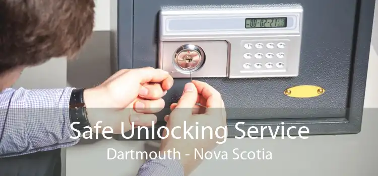 Safe Unlocking Service Dartmouth - Nova Scotia