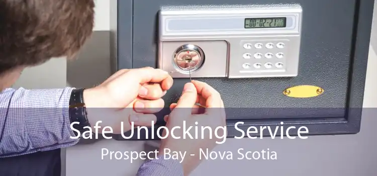 Safe Unlocking Service Prospect Bay - Nova Scotia