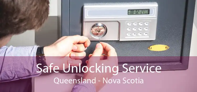 Safe Unlocking Service Queensland - Nova Scotia