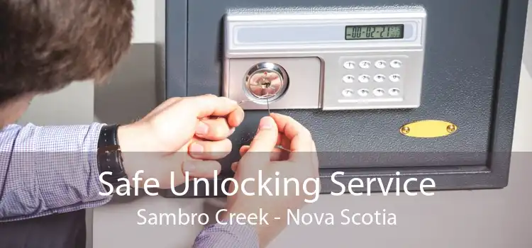 Safe Unlocking Service Sambro Creek - Nova Scotia
