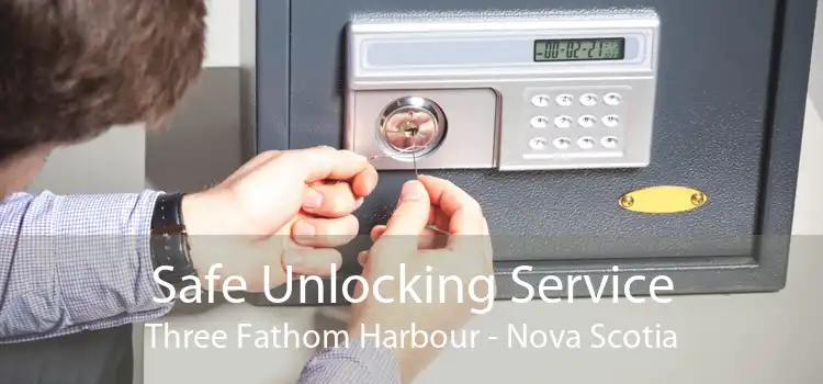 Safe Unlocking Service Three Fathom Harbour - Nova Scotia