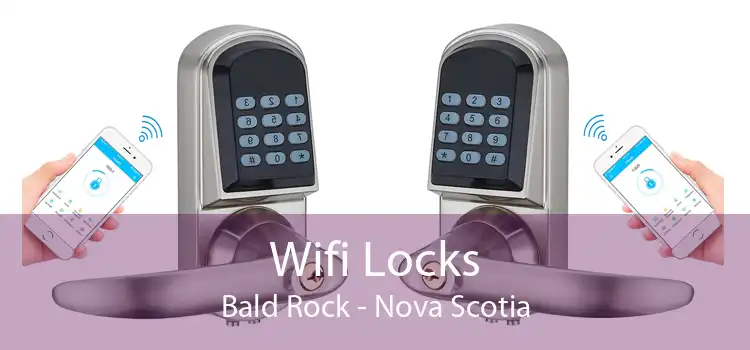 Wifi Locks Bald Rock - Nova Scotia