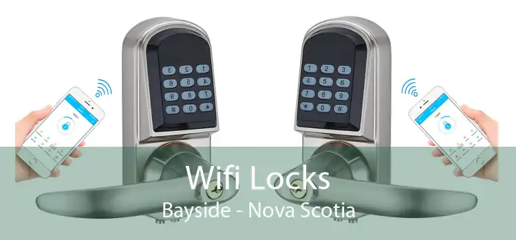 Wifi Locks Bayside - Nova Scotia