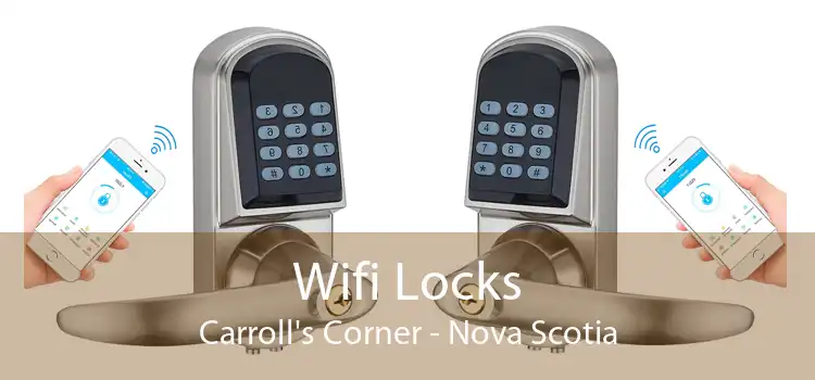 Wifi Locks Carroll's Corner - Nova Scotia