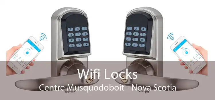 Wifi Locks Centre Musquodoboit - Nova Scotia