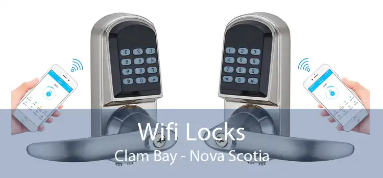 Wifi Locks Clam Bay - Nova Scotia
