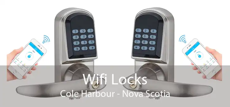 Wifi Locks Cole Harbour - Nova Scotia