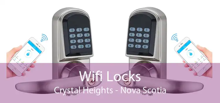 Wifi Locks Crystal Heights - Nova Scotia