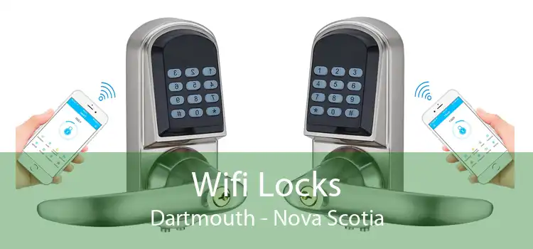 Wifi Locks Dartmouth - Nova Scotia