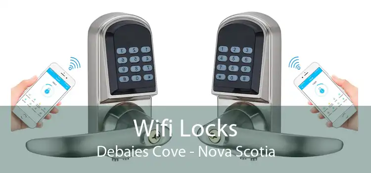 Wifi Locks Debaies Cove - Nova Scotia