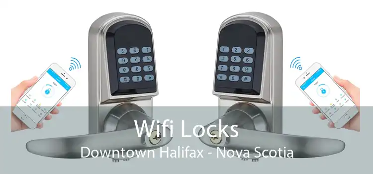 Wifi Locks Downtown Halifax - Nova Scotia