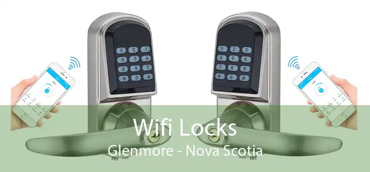 Wifi Locks Glenmore - Nova Scotia